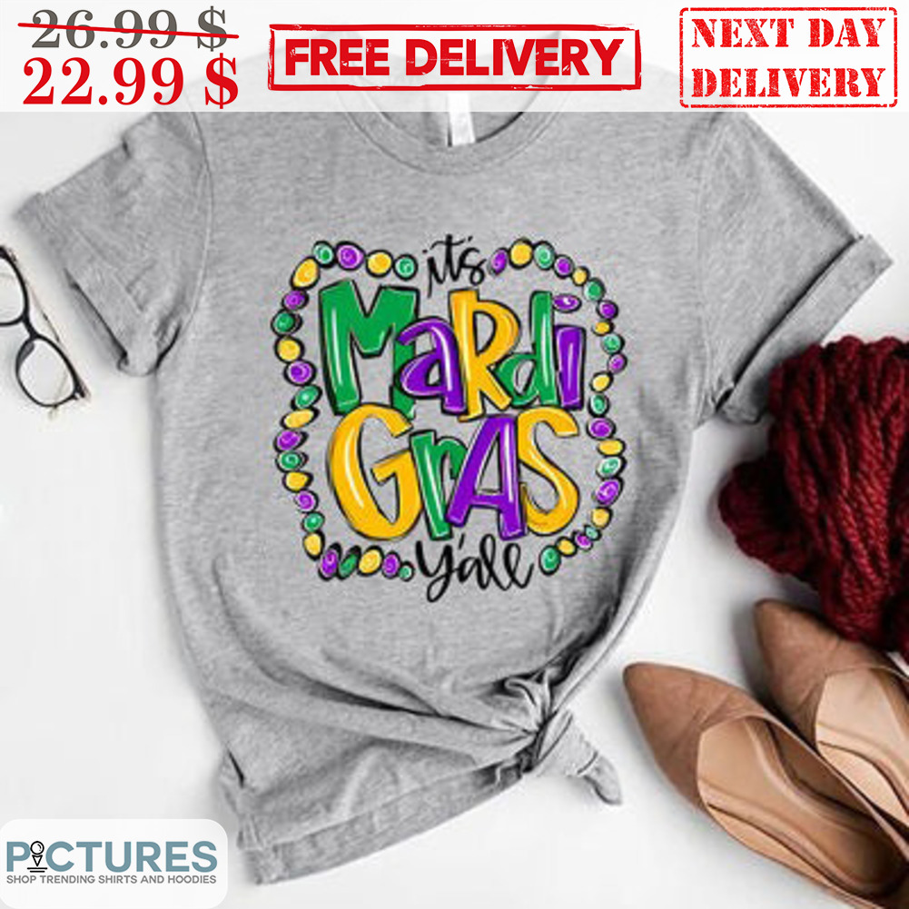 It's Mardi Gras Shirt
