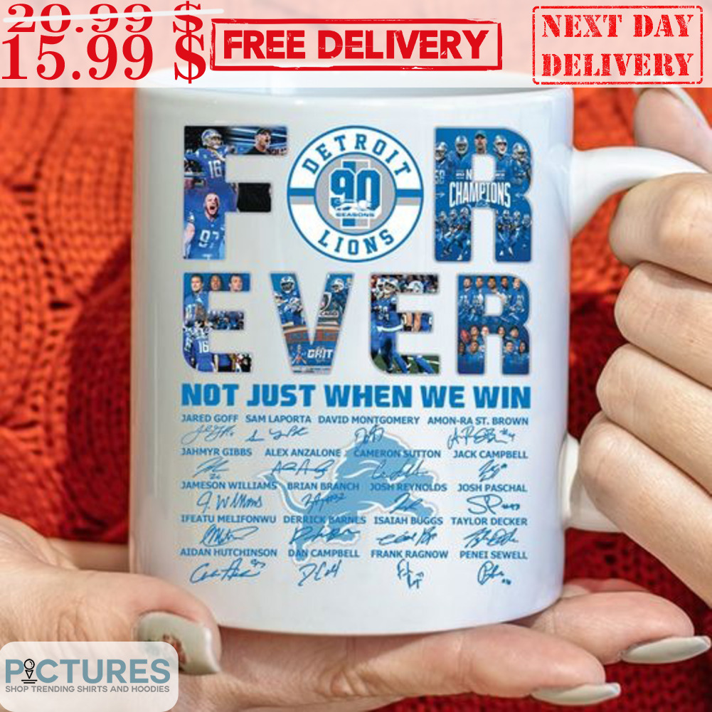 Detroit Lions Forever Not Just When We Win Signature Mug