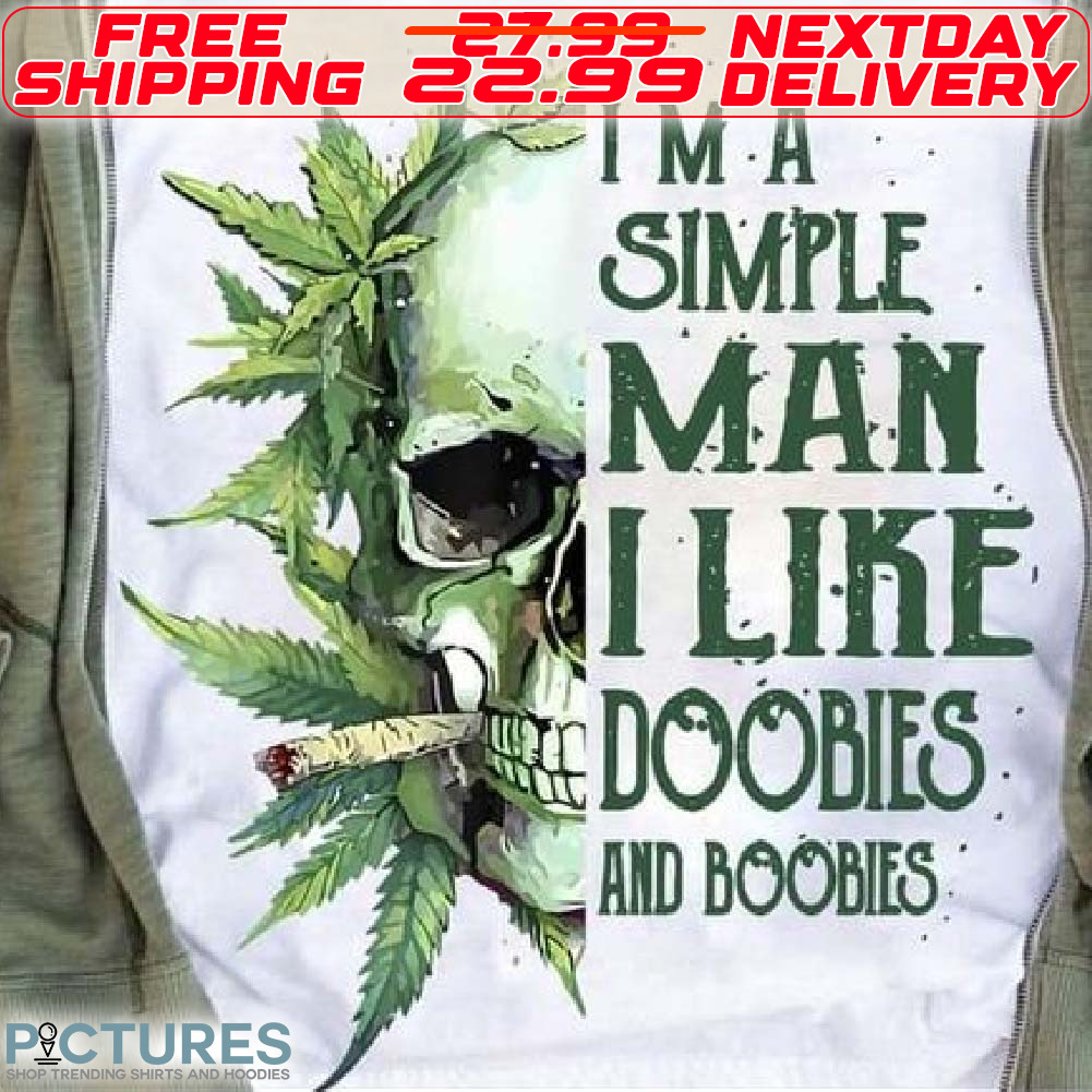 I'm Simple Man I Like And Boobies Shirt