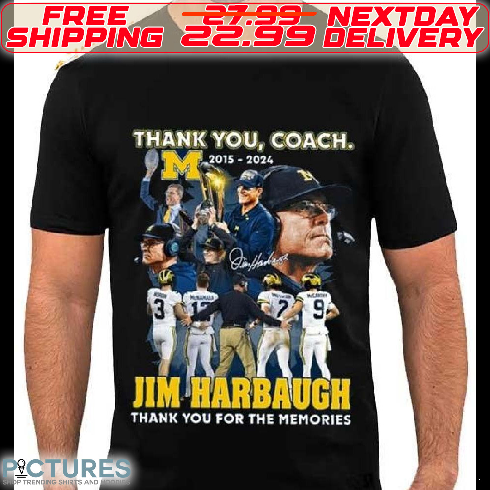 Thank You Coach 2015-2024 Jim Harbaugh Thank You For The Memories Shirt