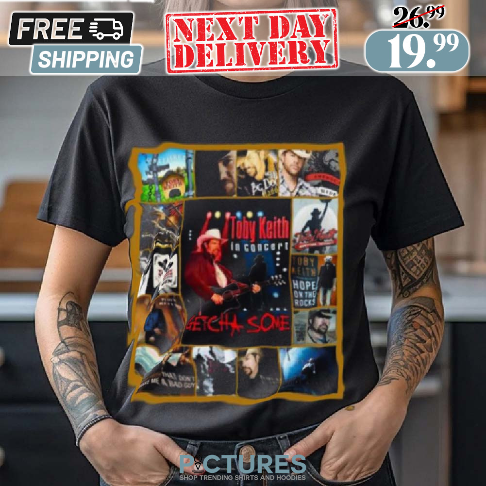 Toby Keith In Concert Getcha Somes Shirt