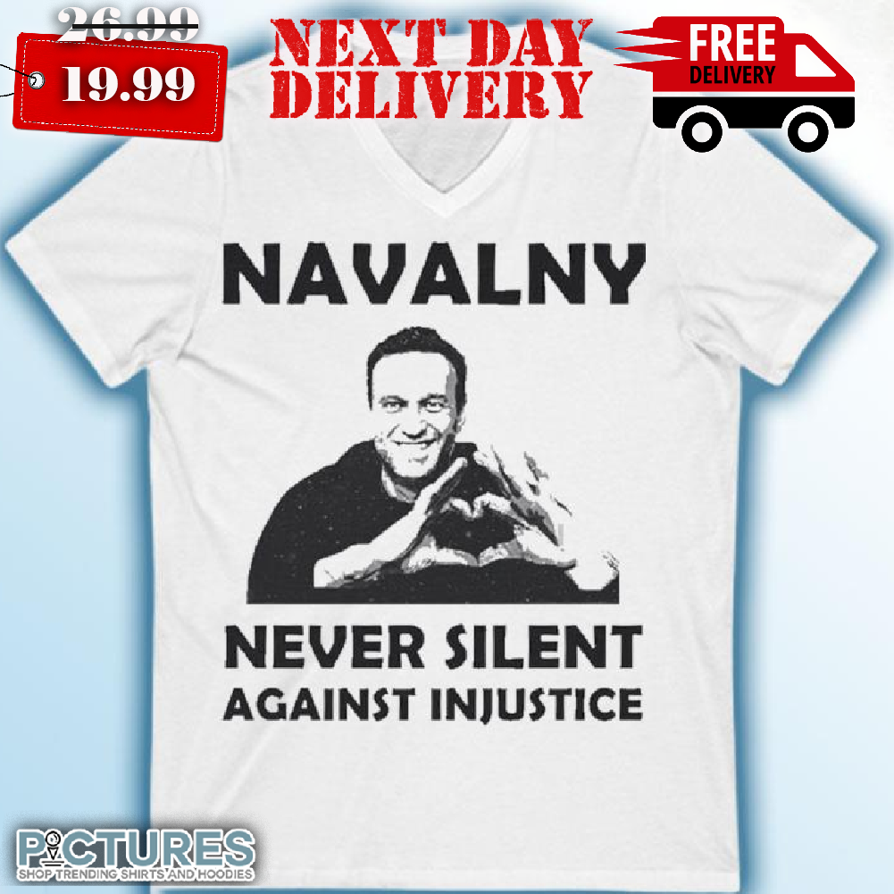 Alexei Navalny Never Silent Against Injustices Shirt