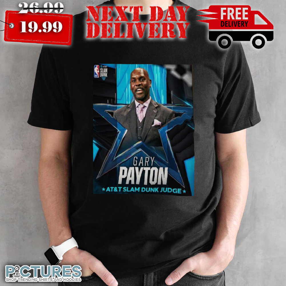 At And T Slam Dunk Judge Is Gary Payton 2024 Shirt