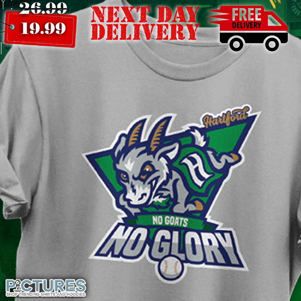 Hartford No Goat No Glory Shirt