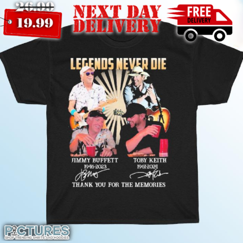 Jimmy Buffett 1946-2023 And Toby Keith 1961-2024 Legends Never Dies Shirt