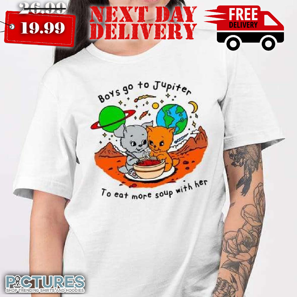 Boys Go To Jupiter To Eat More Soup With Her Cartoon Shirt