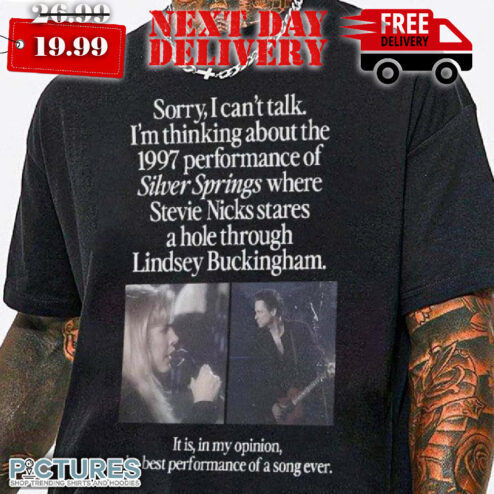 I'm Thinking About The 1997 Performance Of Silver Springs Shirt