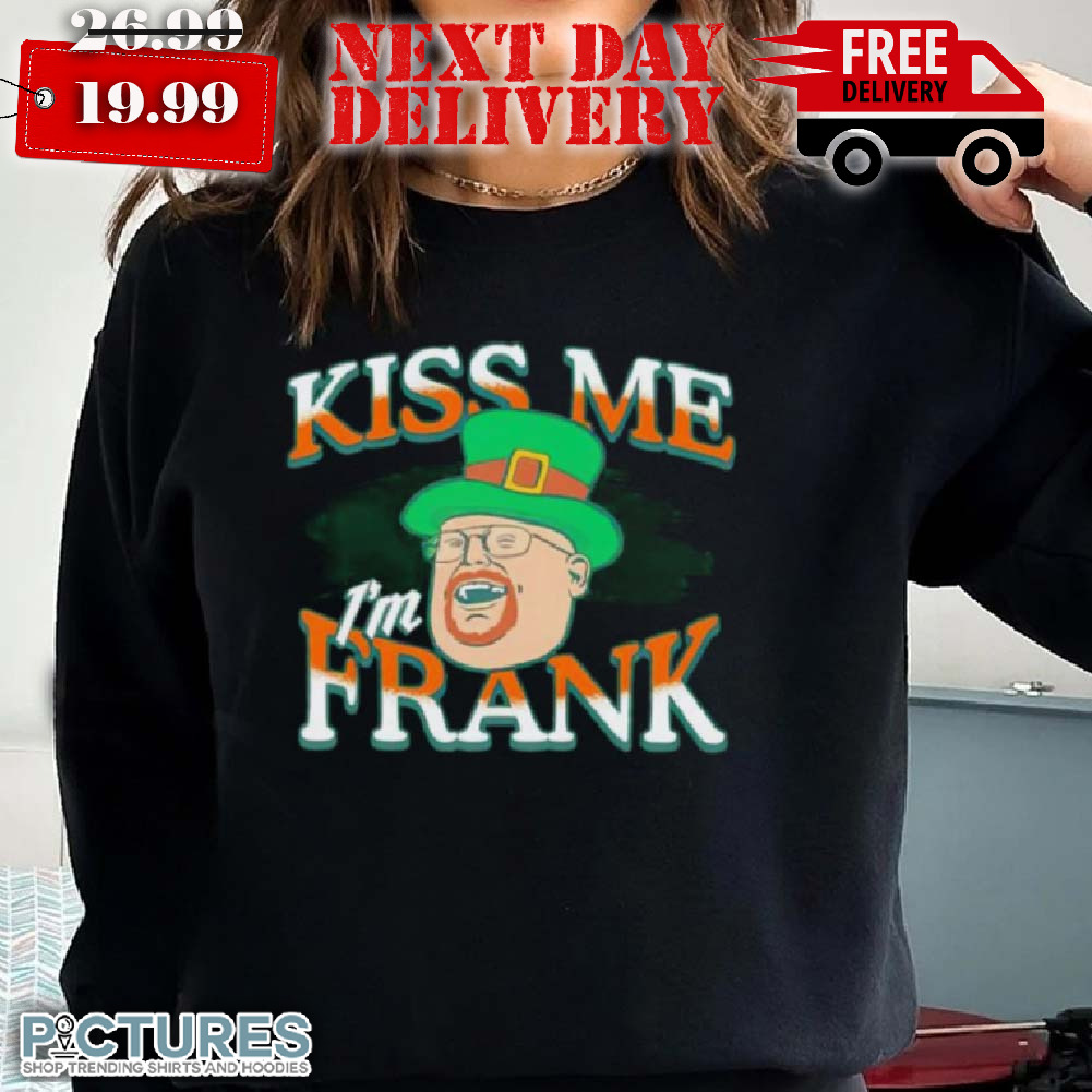 Kiss Me I'm Frank St Patrick's Day Shirt
