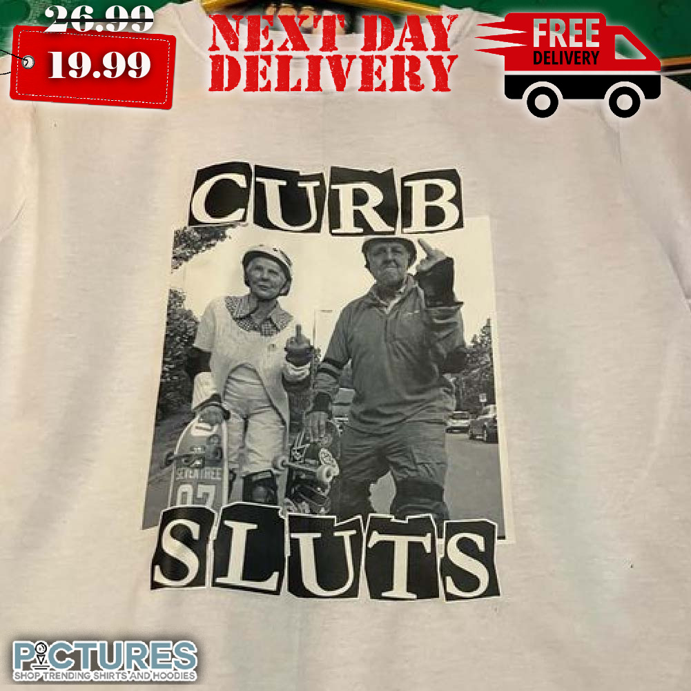 Skating Curb Sluts Shirt