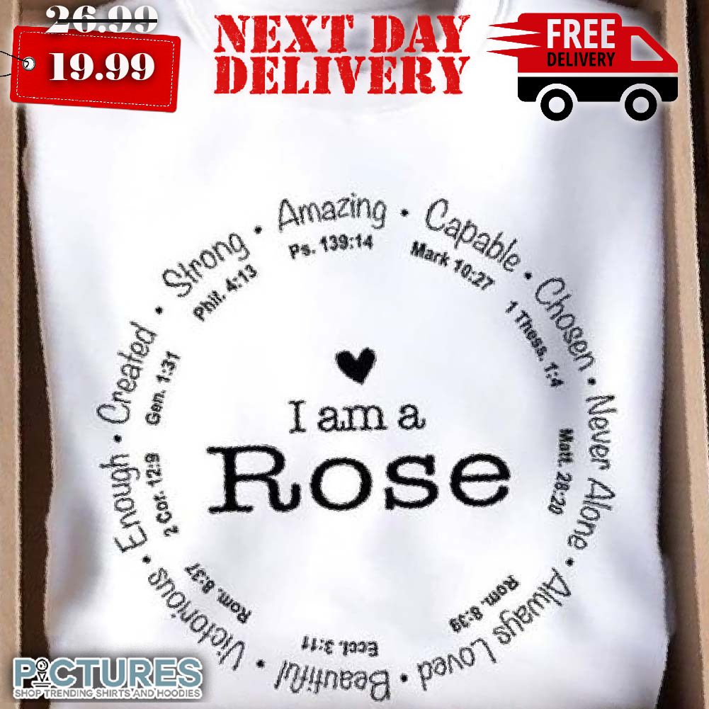 Christian I am A Rose Shirt
