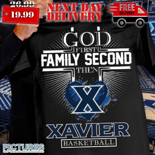 God First Family Second Then Xavier Musketeers Basketball Shirt
