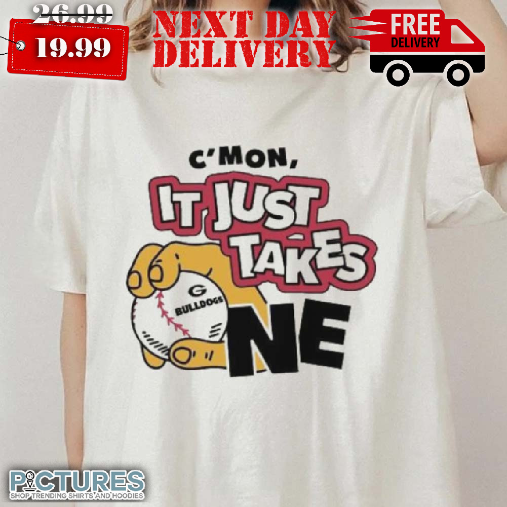 Hand Baseball Just Takes One Georgia Bulldogs shirt