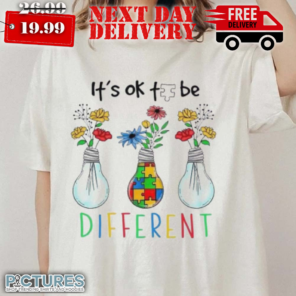 It's Ok To Be Different Autism Awareness Shirt