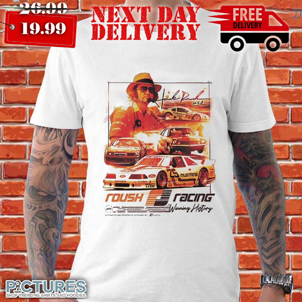 Jack Roush Winning History Shirt