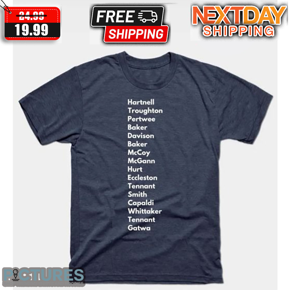 The Doctors Hartnell Troyghton Pertwee Baker McCoy McGann Shirt