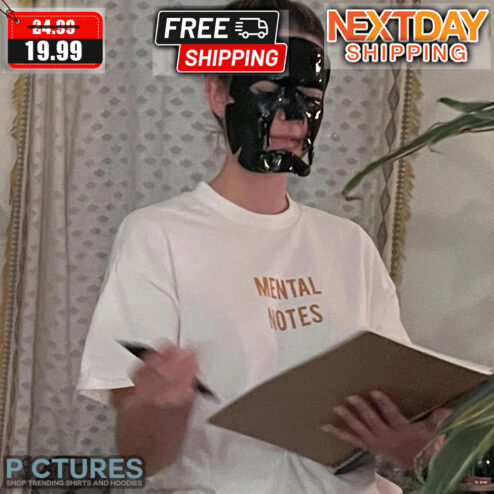 Mental Notes Quote Shirt