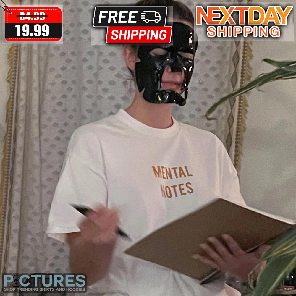 Mental Notes Quote Shirt