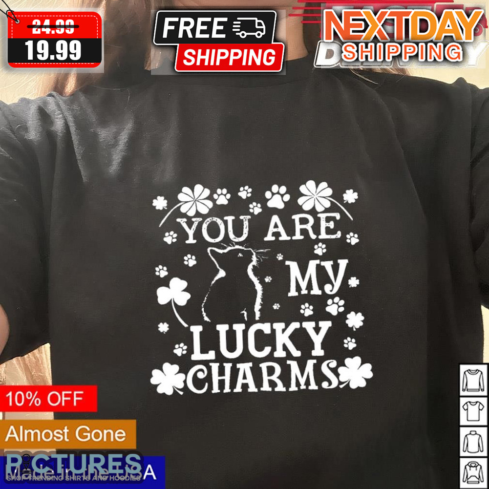 Black Cat You Are My Lucky Charms Four Leaf Clover St Patrick Day Shirt