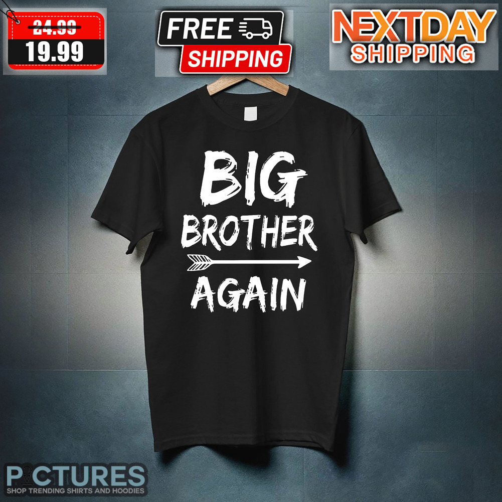 Big Brother Again Shirt