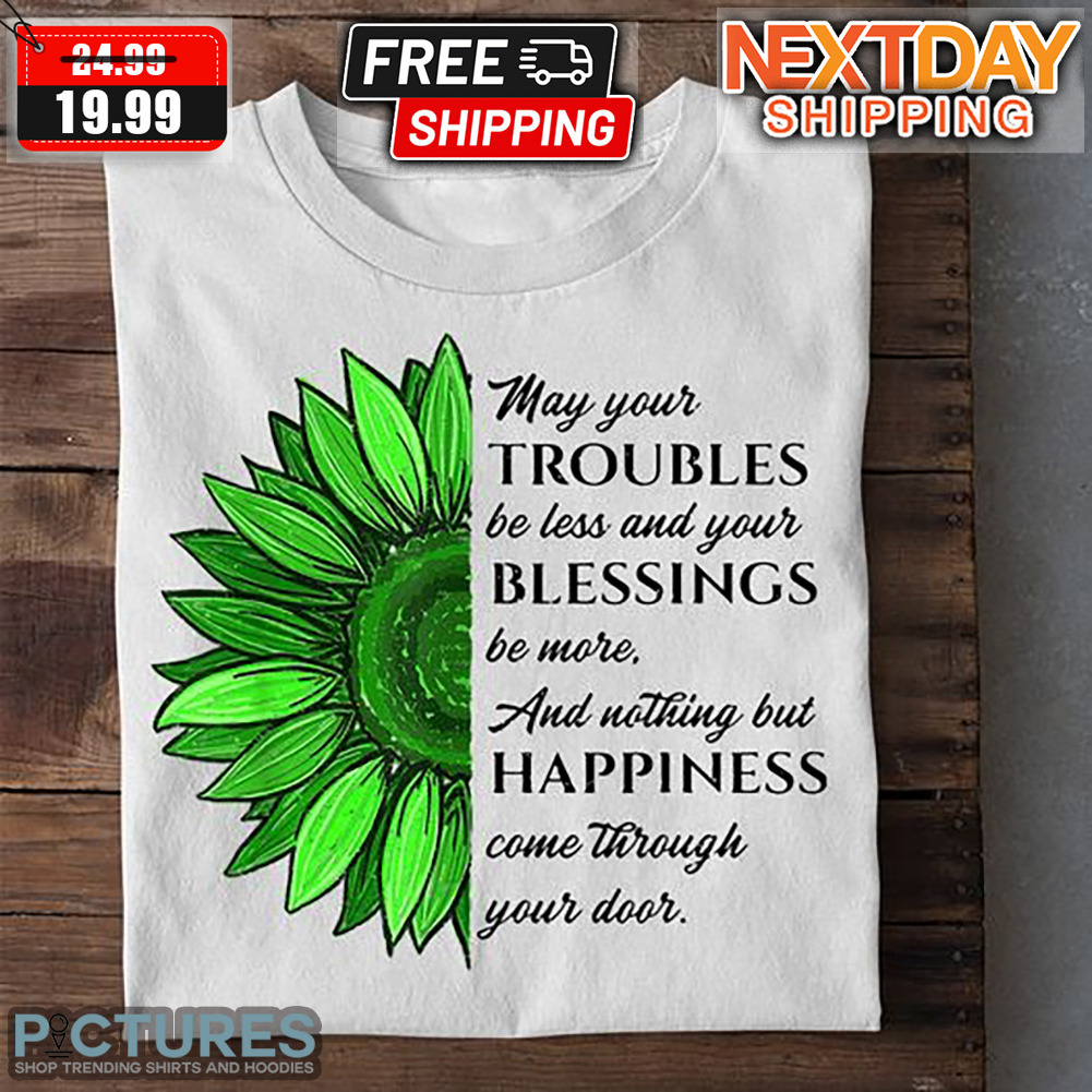Sunflower Happiness Come Through Your Door St Patrick's Day Shirt
