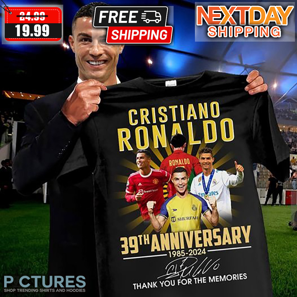 Cristiano Ronaldo 39th Anniversary 1985-2024 Thank You For The Memories Shirt