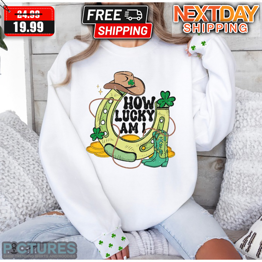 How Lucky Am I Western Cowboy St Patrick Day Shirt