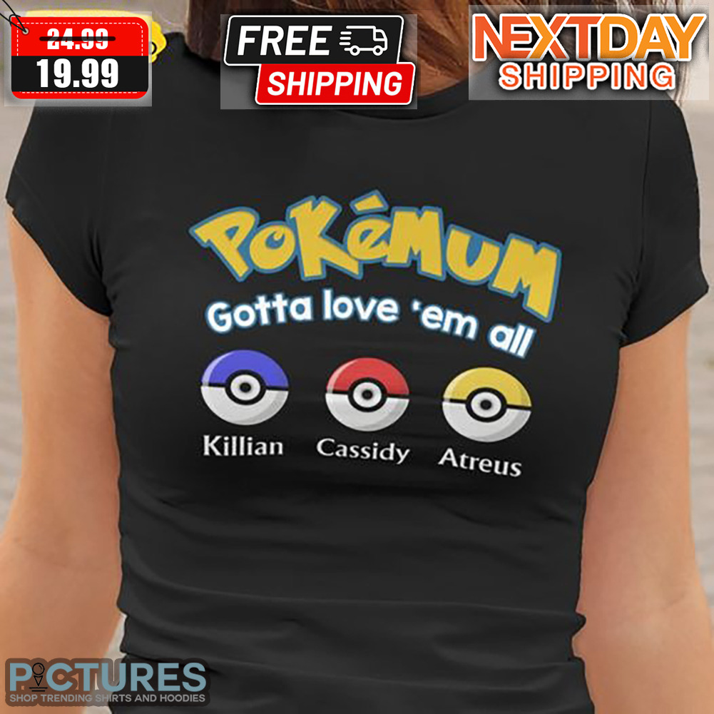 Personalized Pokemum Gotta Love Em All Pokemon Shirt