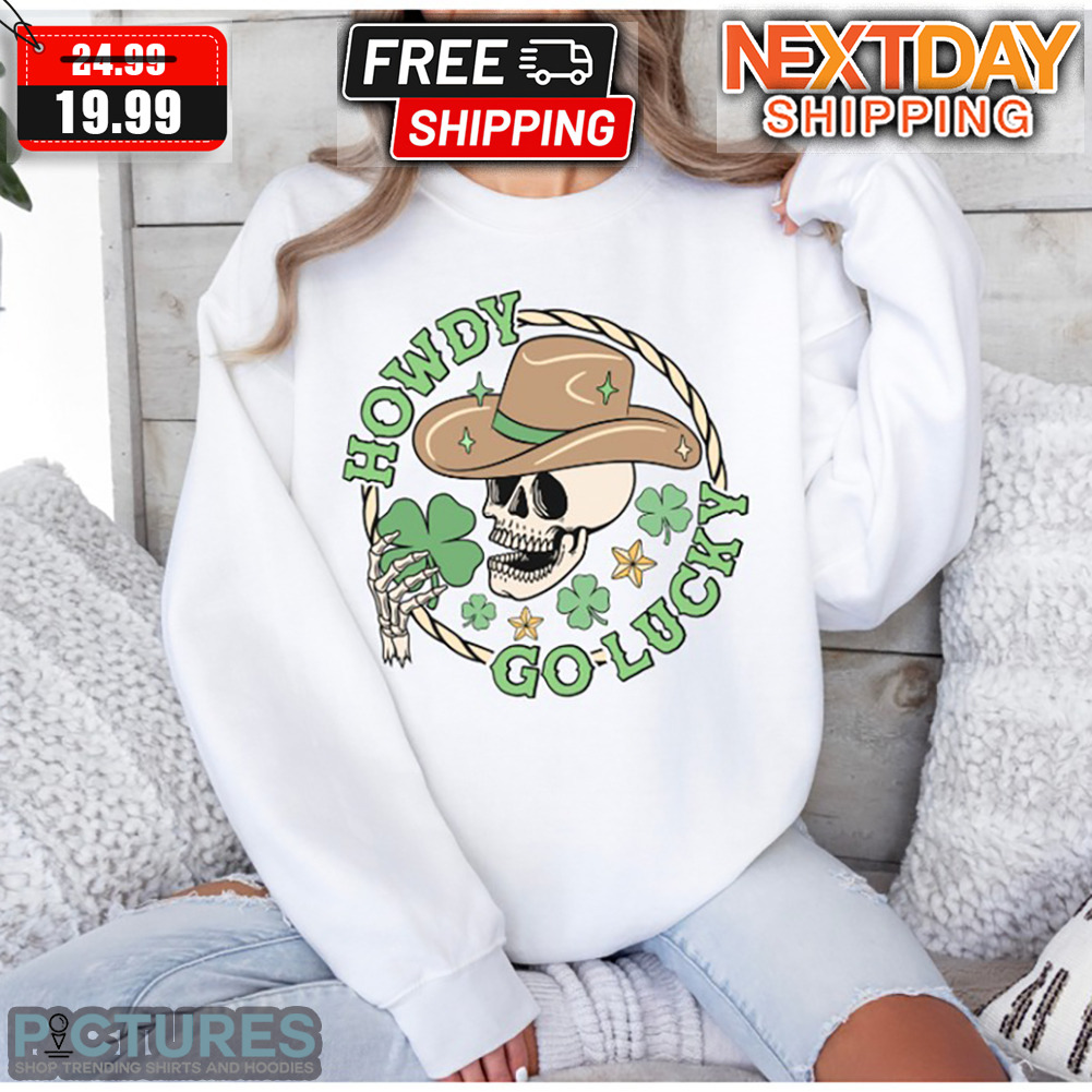 Skull Cowboy Howdy Go Lucky St Patrick Day Shirt