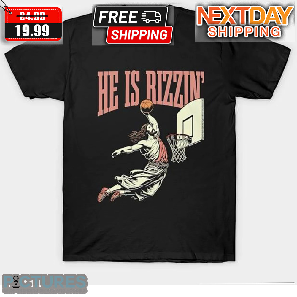 Christian Jesus He Is Rizzin Basketball Shirt
