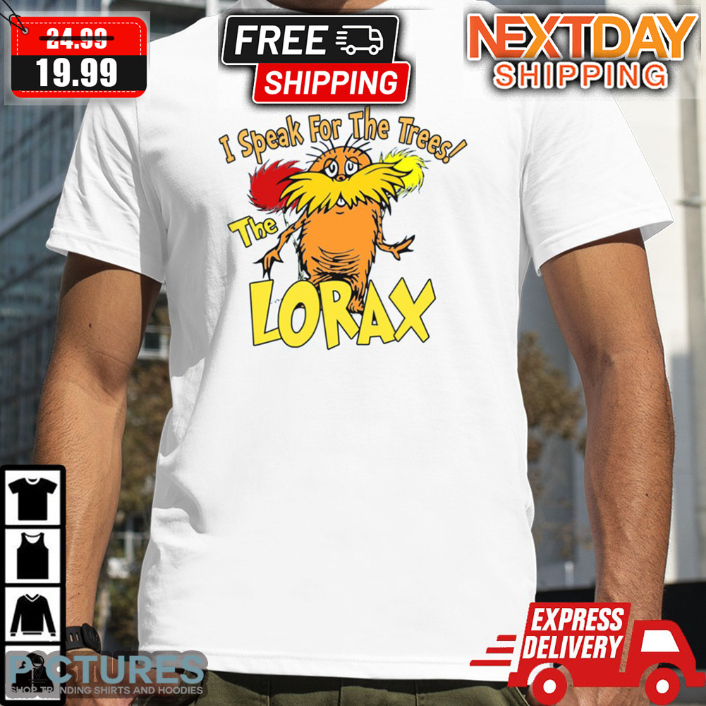 FREE shipping Dr Seuss The Lorax I Speak For The Trees Shirt, Unisex ...