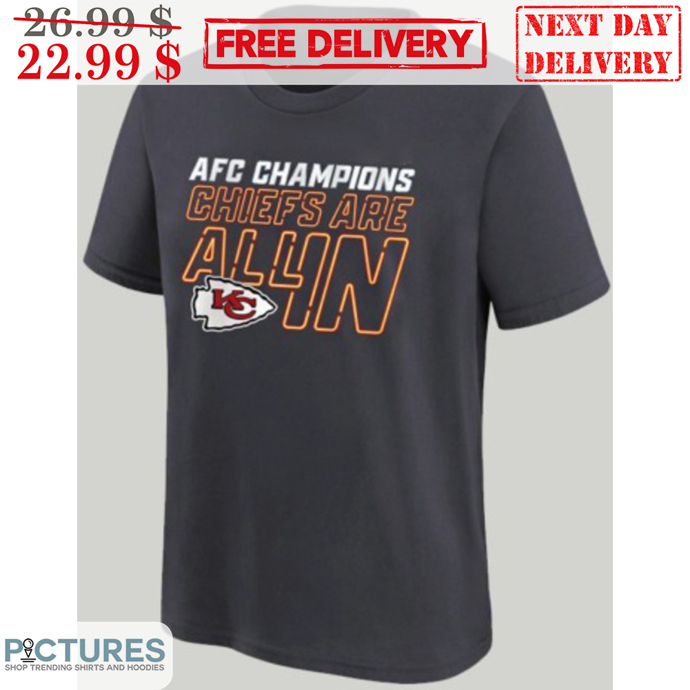 AFC Champions Are All In Kansas City Chiefs NFL Super Bowl 2024 Shirt