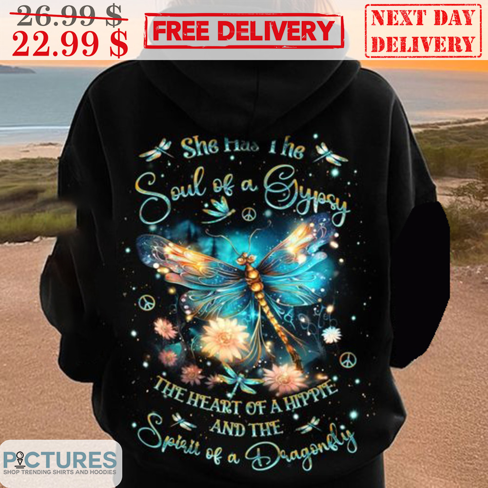 She Has The Soul Of A Gypsy The Heart Of A Hippie And The Spirit Of A Dragonfly Shirt