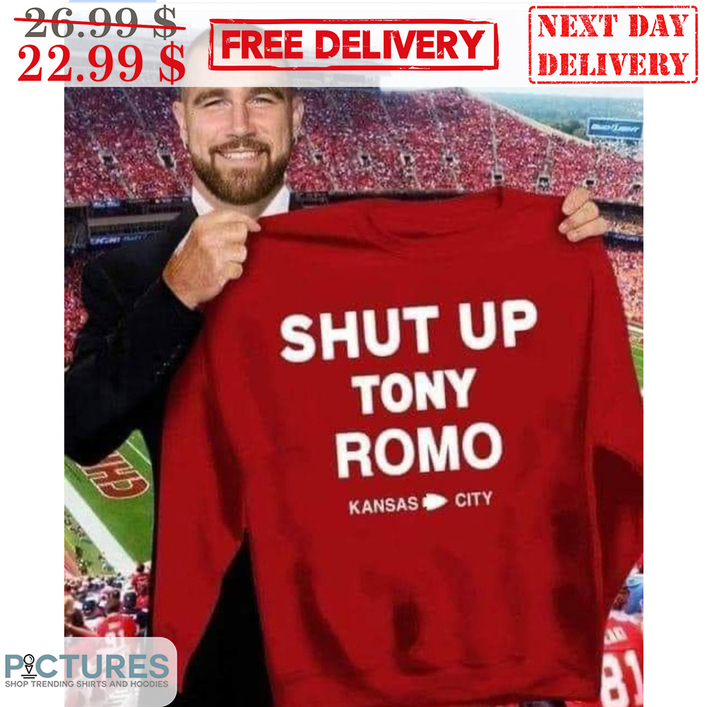 Shut Up Tony Romo Kansas City Shirt