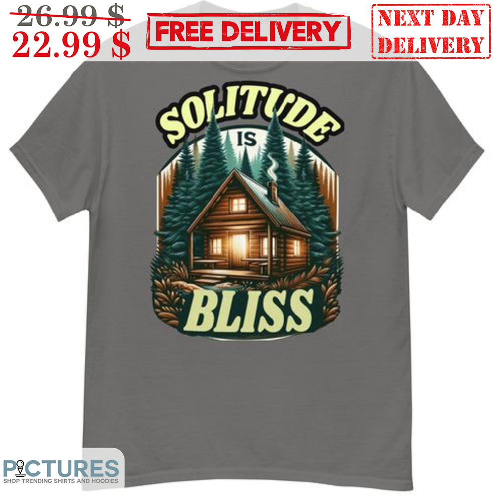 Solitude Is Bliss Shirt