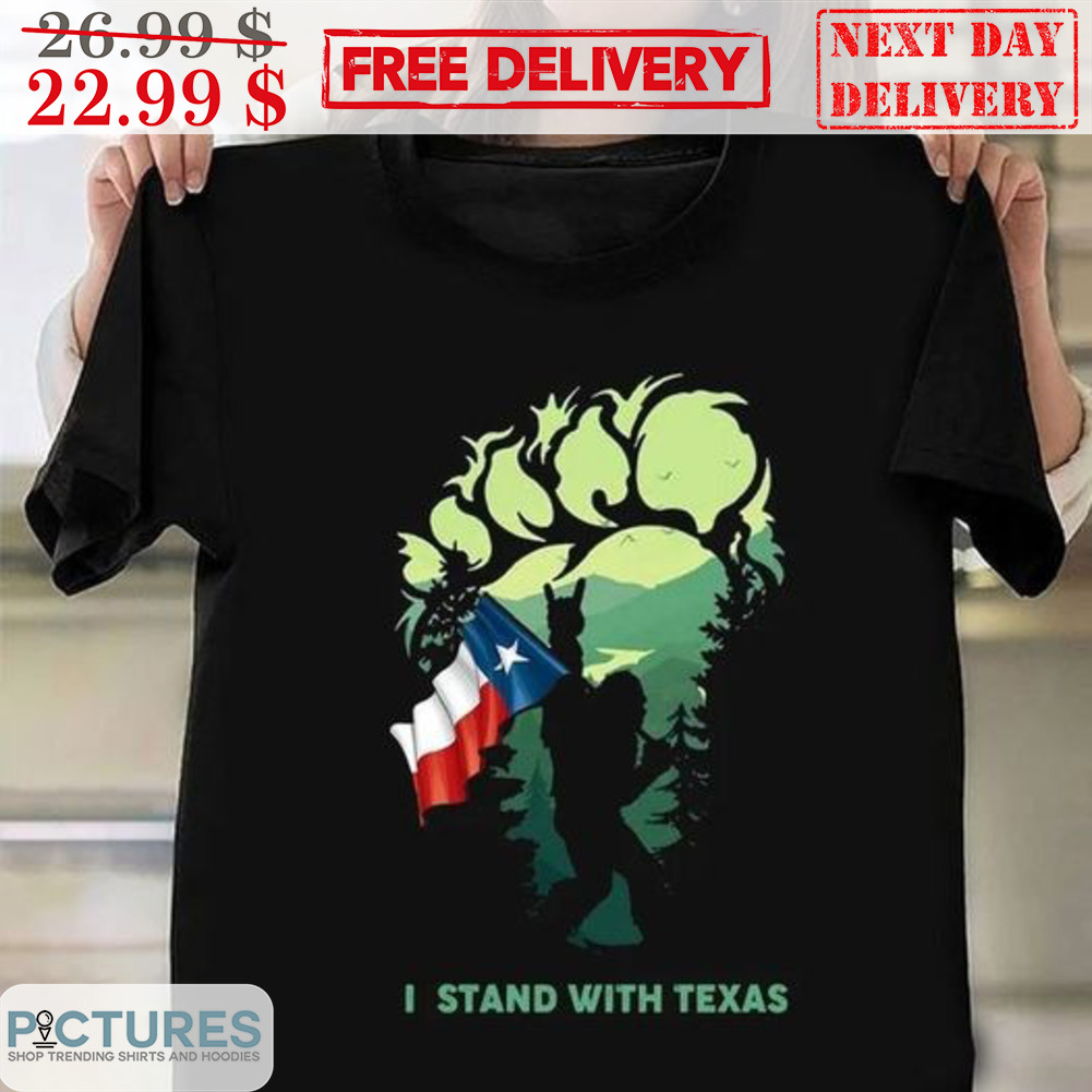 Bigfoot I Stand With Texas Shirt