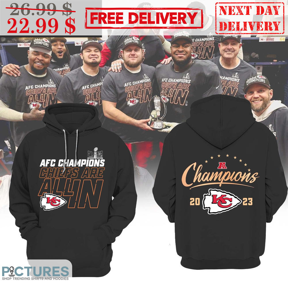 Kansas City Chiefs AFC Champions Chiefs Are All In 2023 NFL Shirt Kansas City Chiefs AFC Champions Chiefs Are All In 2023 NFL Shirt