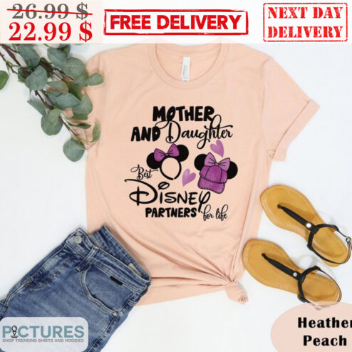 Mother And Daughter Best Disney Partners For Life Mother's Day Disney Shirt