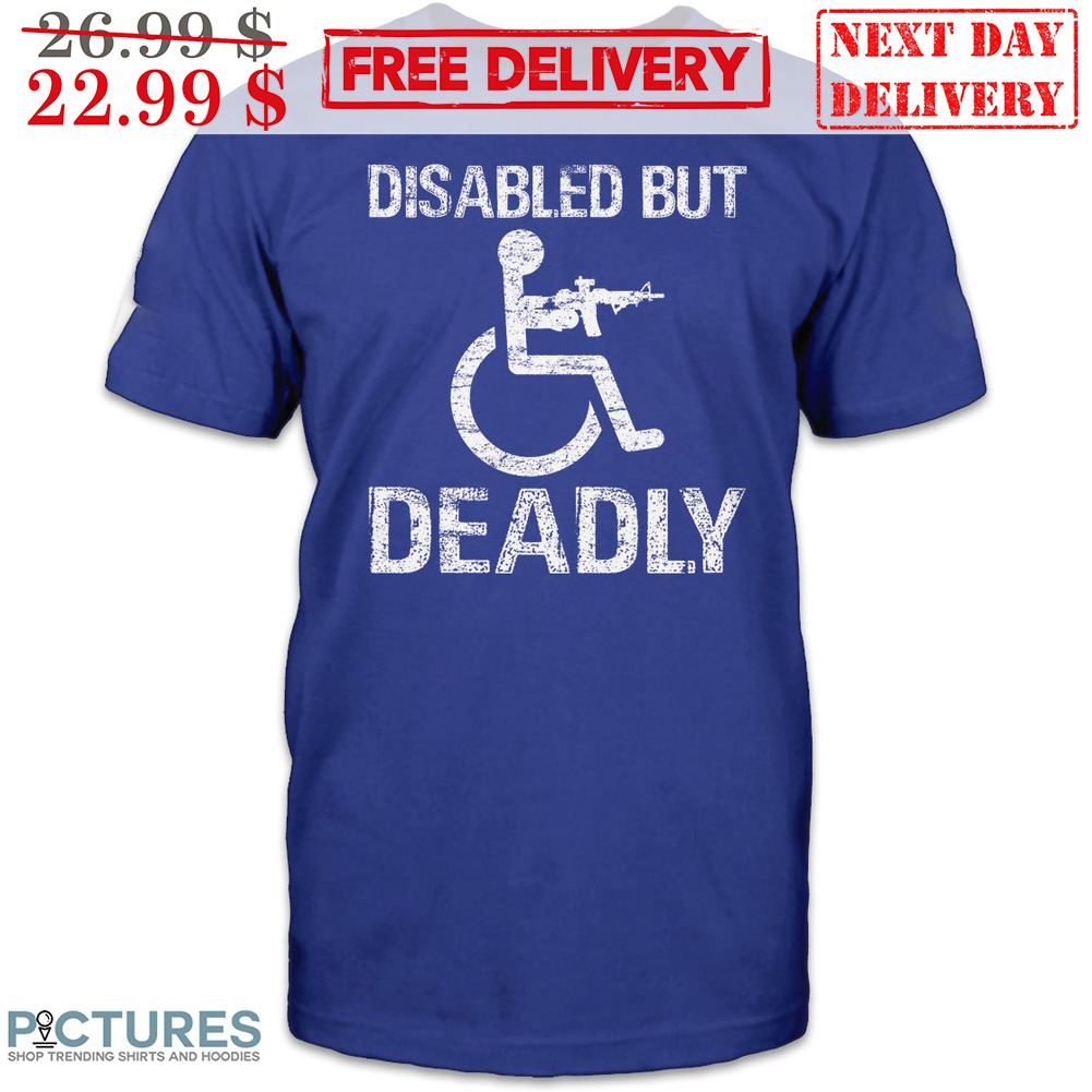 Disabled But Deadly Vintage Shirt