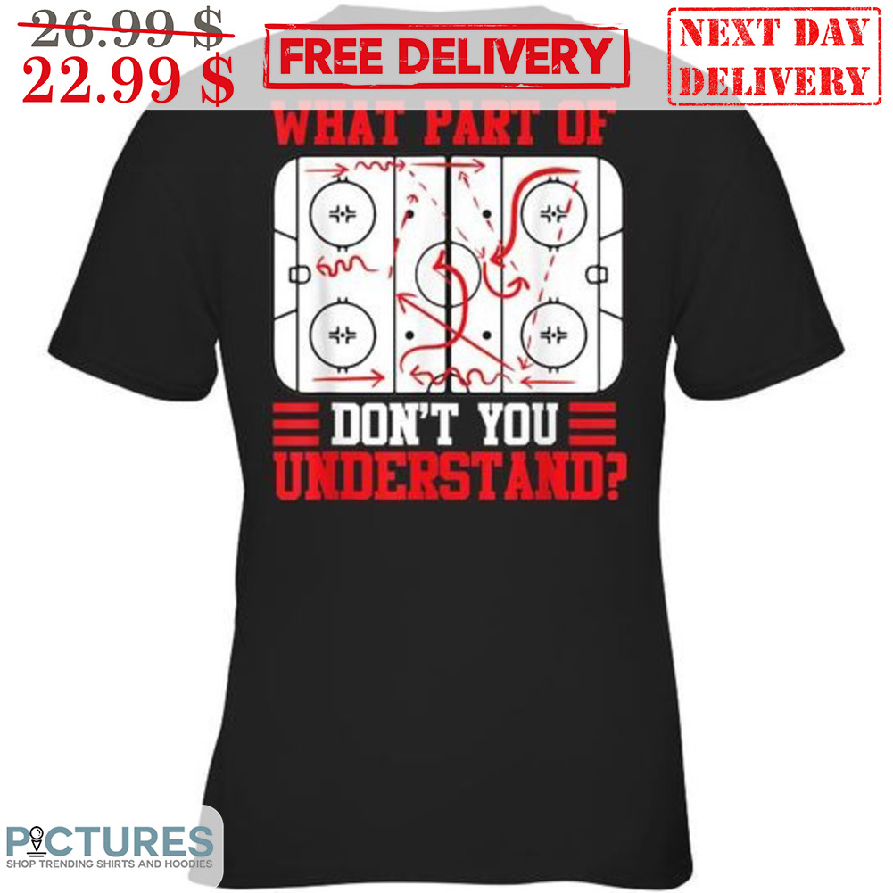 What Part Of Don't You Understand Shirt