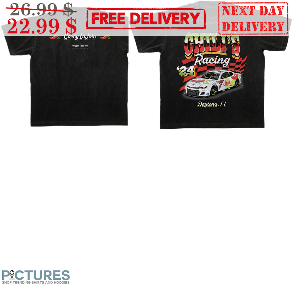 Corey Lajoie Chili's Racing 24 Daytona FL Shirt