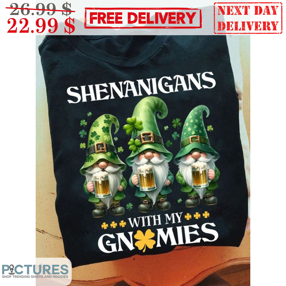 Shenanigans With My Gnomies Beers Shirt