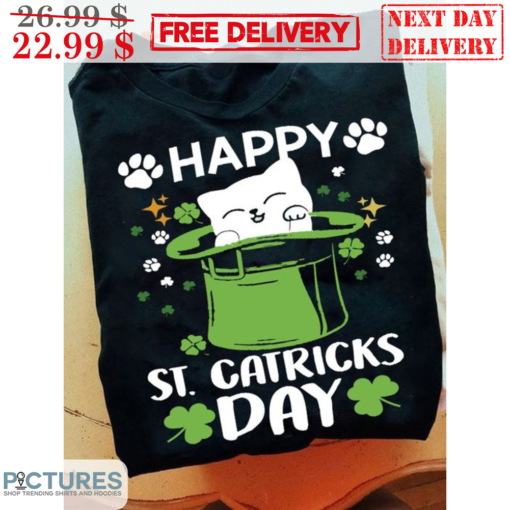 Happy St Catricks Day St Patrick's Day Shirt