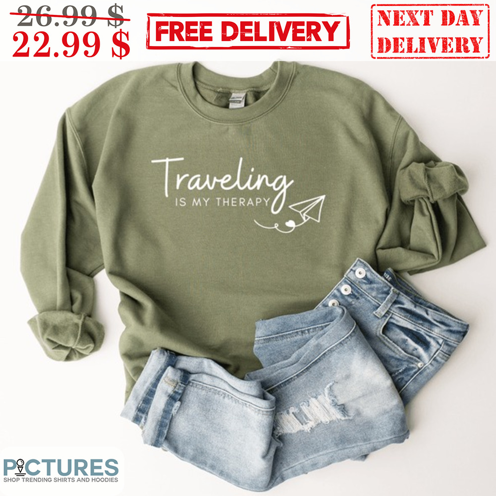 Traveling Is My Therapy Shirt