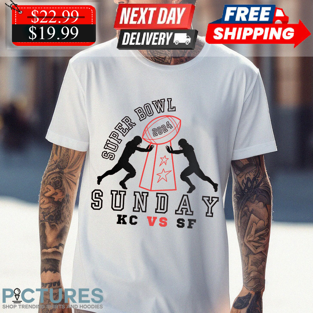 Super Bowl 2024 Sunday Kc Vs Sf Football Shirt