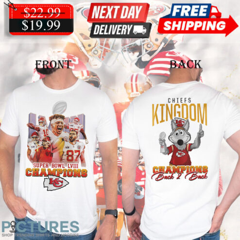 Chiefs Kingdom Super Bowl LVIII Champions Back 2 Back Shirt