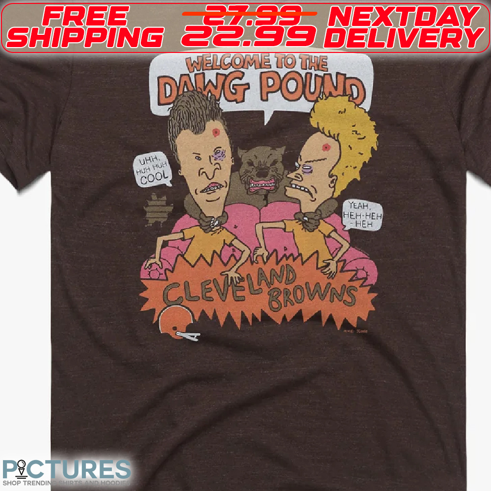 Beavis And Butt Welcome To The Dawg Pound Cleveland Browns Shirt