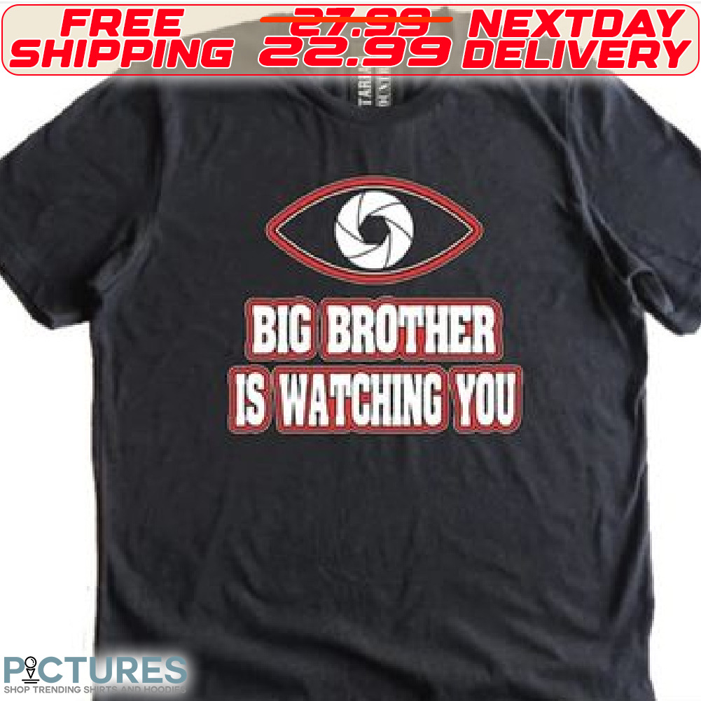 Eye Big Brother Is Watching You Shirt