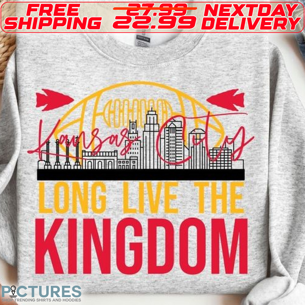 Kansan City Long Live The Kingdom Super Bowl Shirt