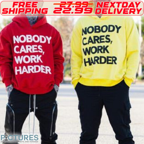 Nobody Cares Work Harder Shirt