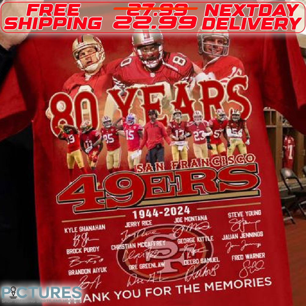 80 Years San Francisco 49ers 1944-2004 Thank You For The Memoris Signature Shirt